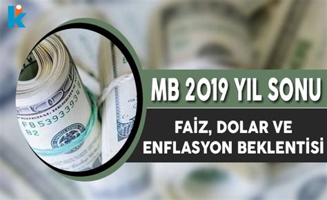 merkez bankası 2019 dolar kuru beklentisi